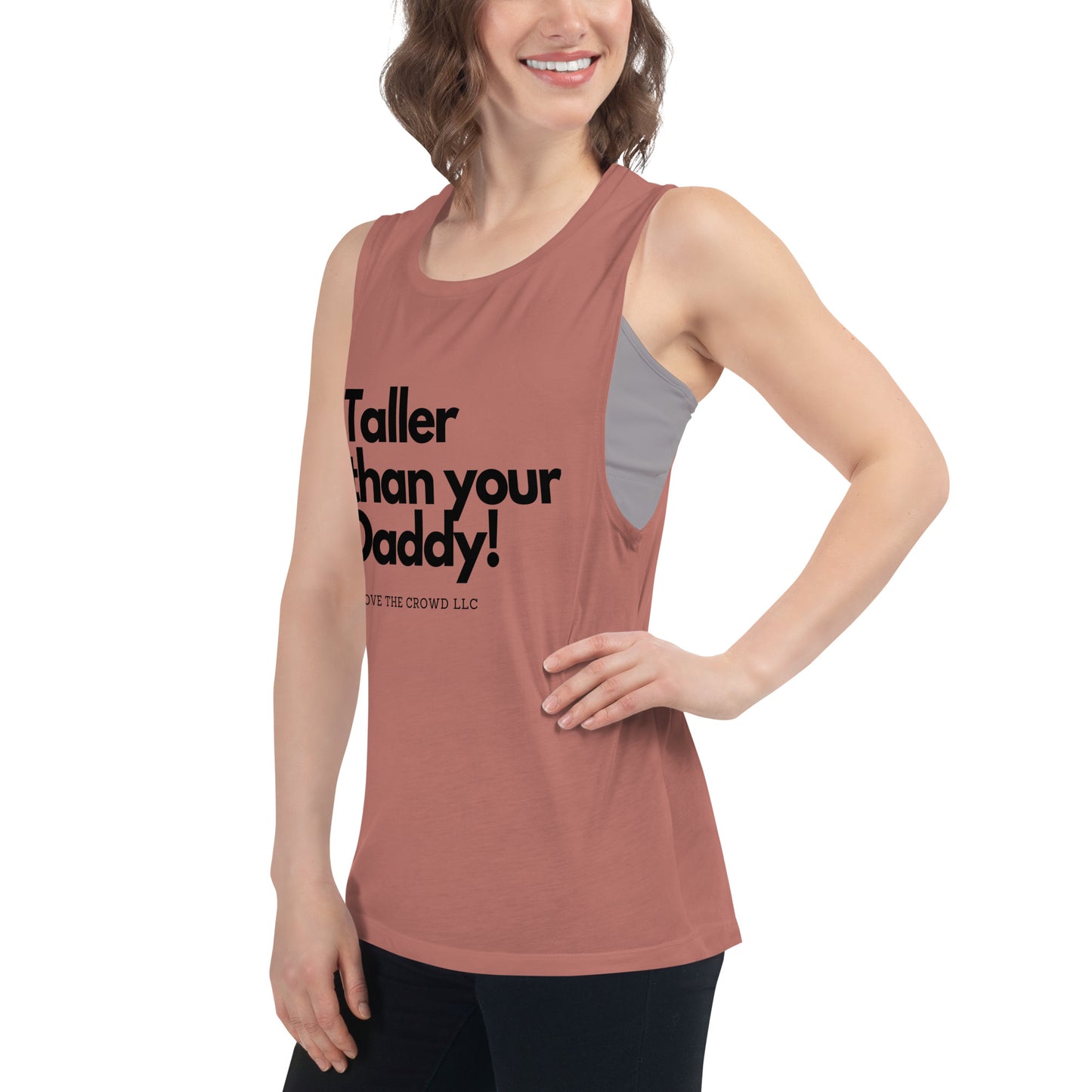 'Taller than your Daddy' Muscle Tank