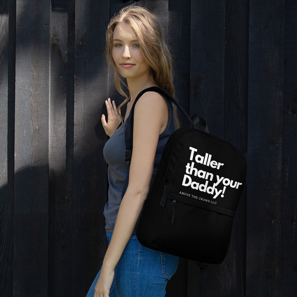 Black 'Taller Than Your Daddy' Backpack