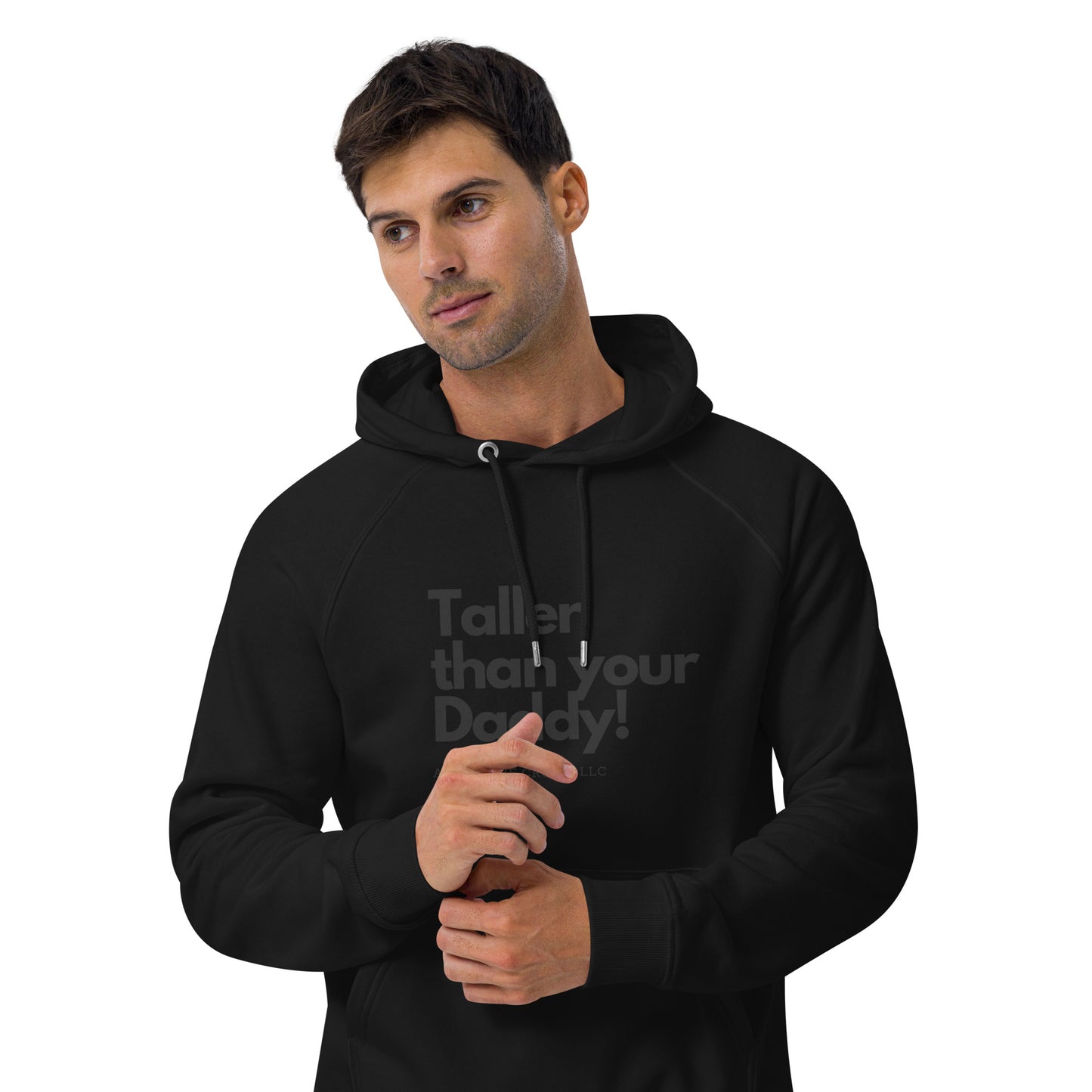 "TALLER THAN YOUR DADDY" Unisex eco raglan hoodie