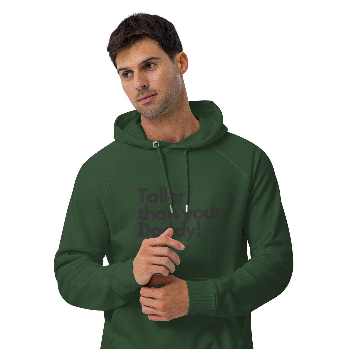 "TALLER THAN YOUR DADDY" Unisex eco raglan hoodie