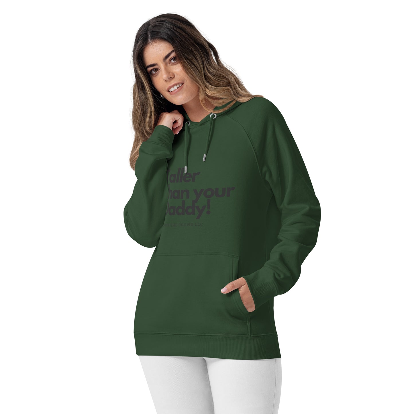 "TALLER THAN YOUR DADDY" Unisex eco raglan hoodie