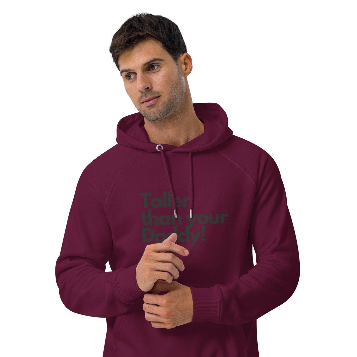 "TALLER THAN YOUR DADDY" Unisex eco raglan hoodie