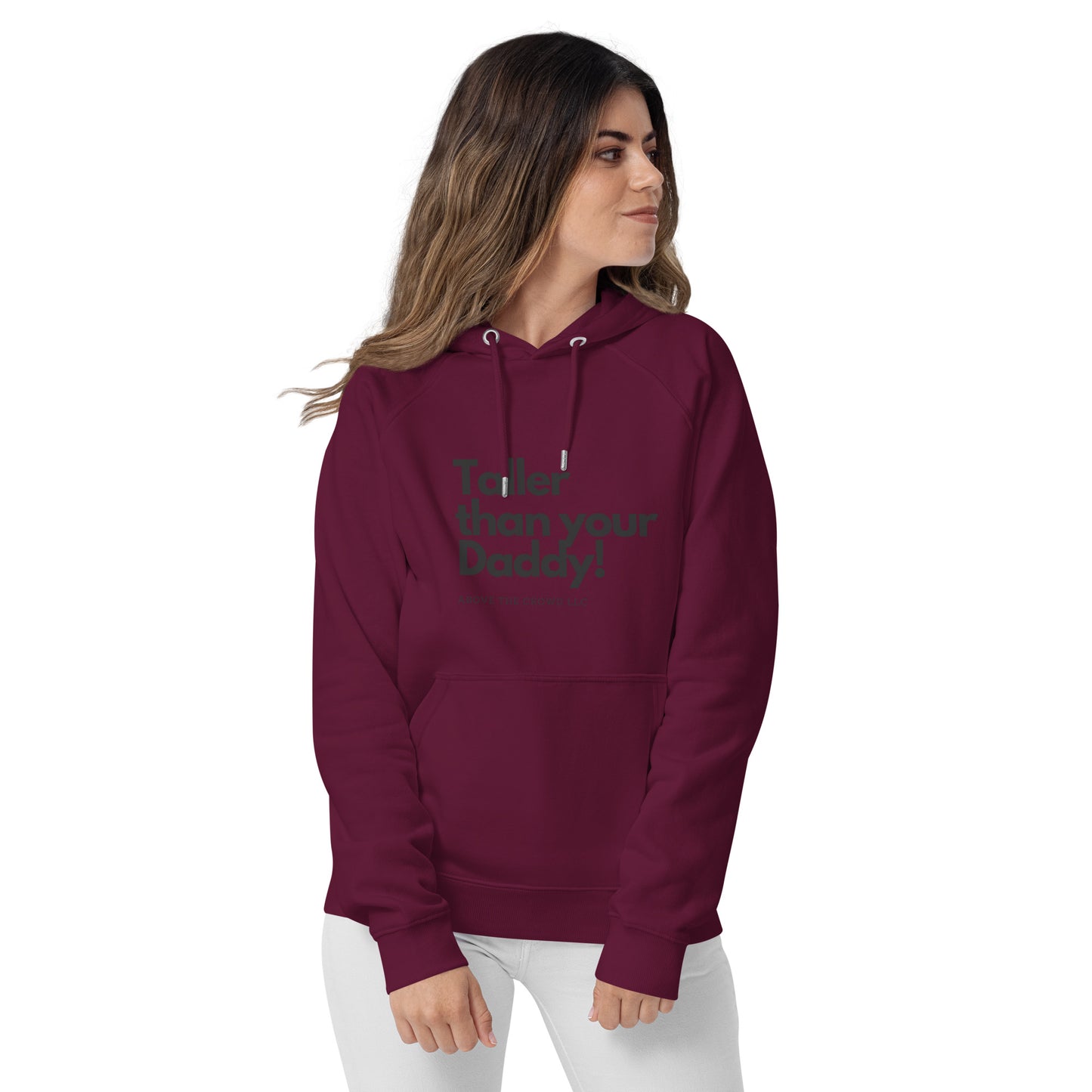 "TALLER THAN YOUR DADDY" Unisex eco raglan hoodie