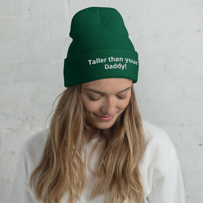 Taller than Your Daddy beanie in green