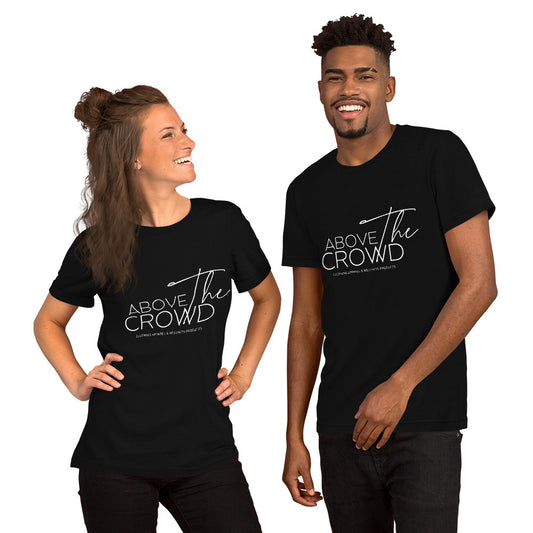 Above the Crowd Logo T-Shirt – Unisex | Sizes Up to 5XL | 12 Bold Colors
