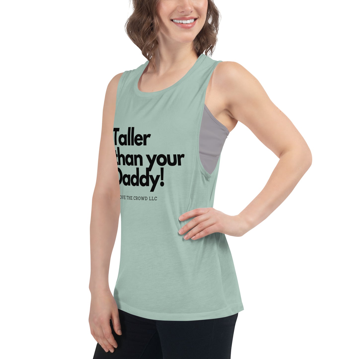 'Taller than your Daddy' Muscle Tank