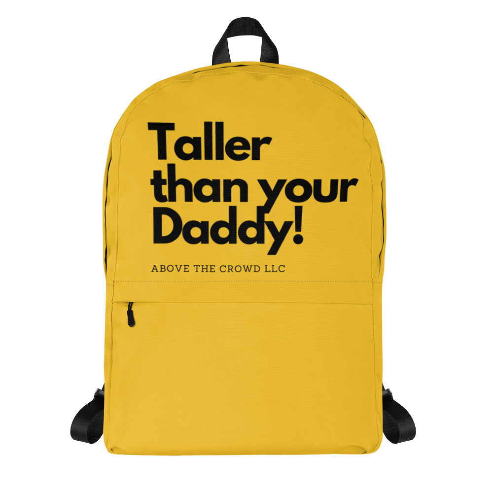 Mustard 'Taller Than Your Daddy' Backpack