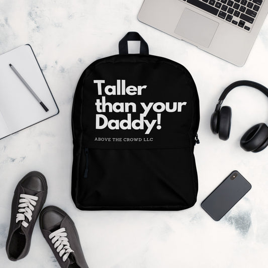 Black 'Taller Than Your Daddy' Backpack