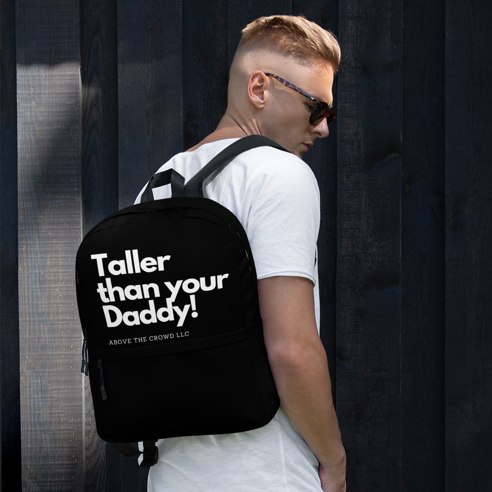 Black 'Taller Than Your Daddy' Backpack