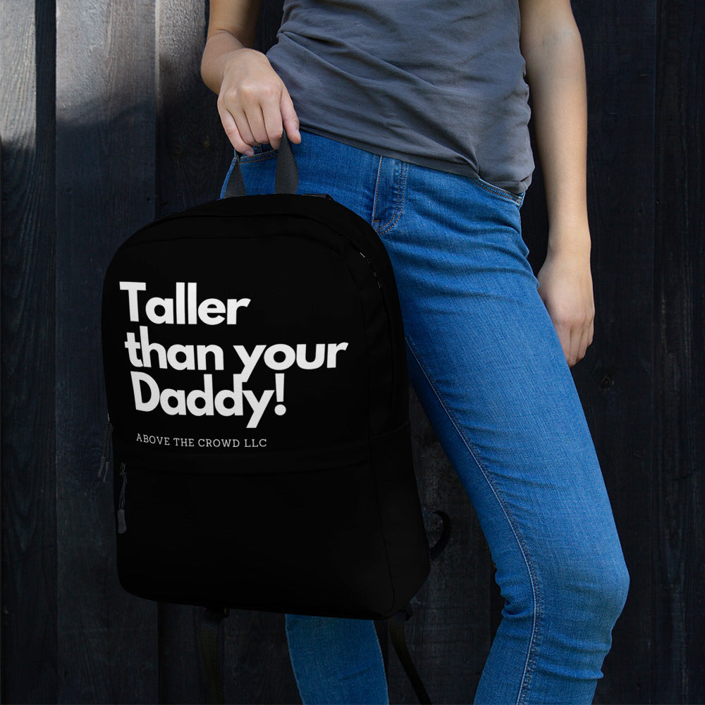 Black 'Taller Than Your Daddy' Backpack