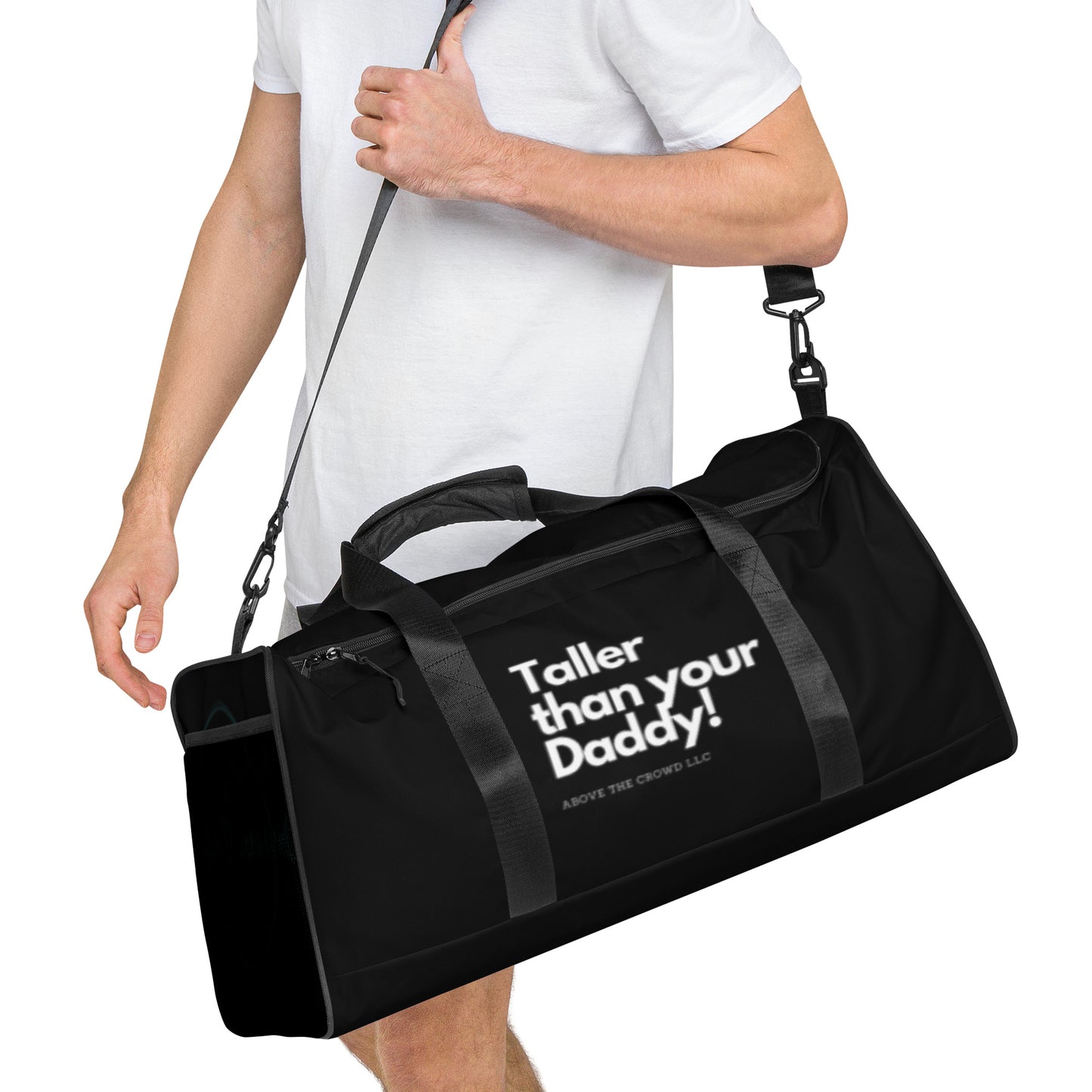 Black 'Taller than your Daddy' Duffle bag