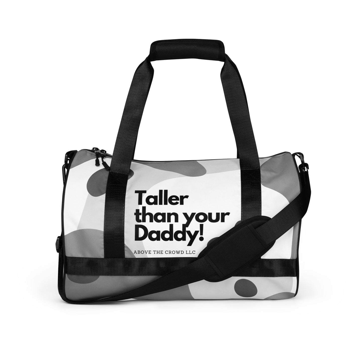 Gray Scale 'Taller than your Daddy' Gym Bag