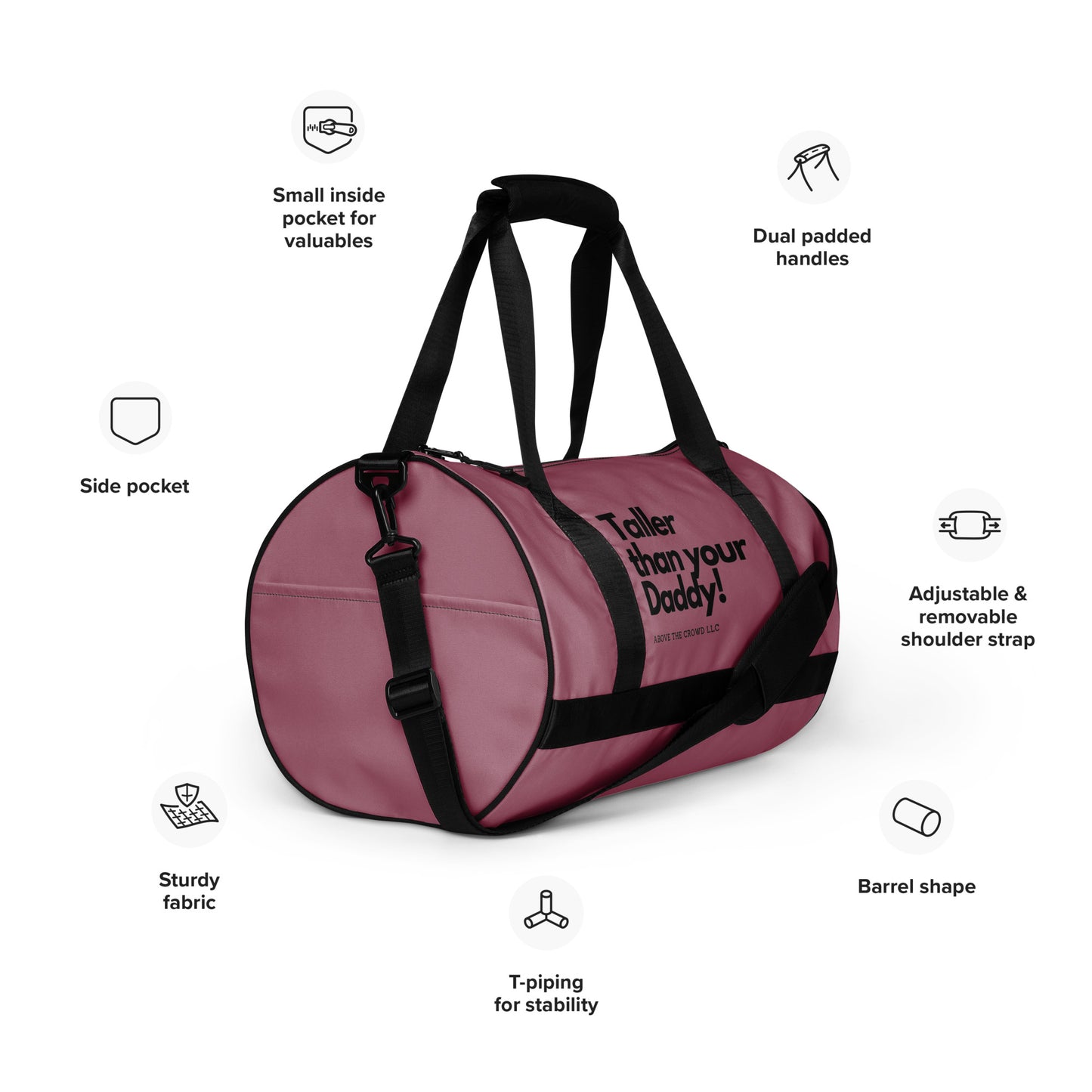 Dusty Rose 'Taller than your Daddy!' Gym Bag