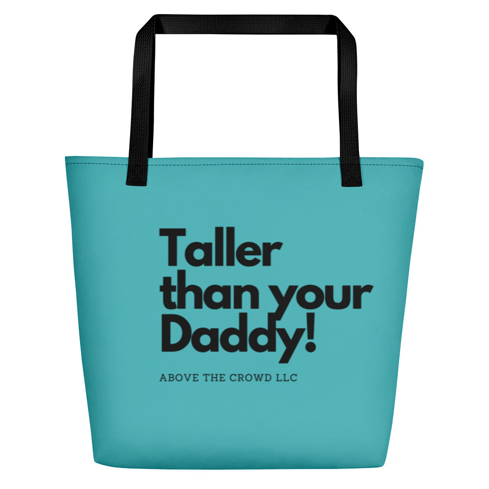 ATC "Taller than your Daddy!" Tote Bag