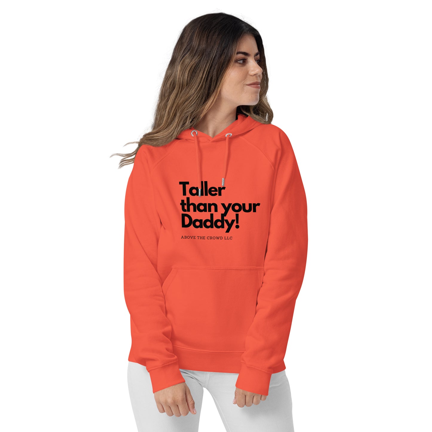 "TALLER THAN YOUR DADDY" Unisex eco raglan hoodie