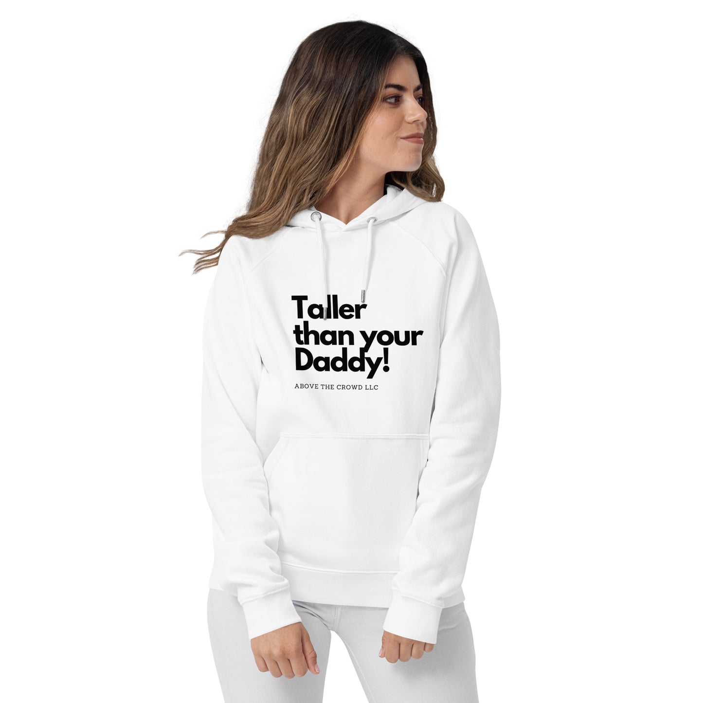 "TALLER THAN YOUR DADDY" Unisex eco raglan hoodie
