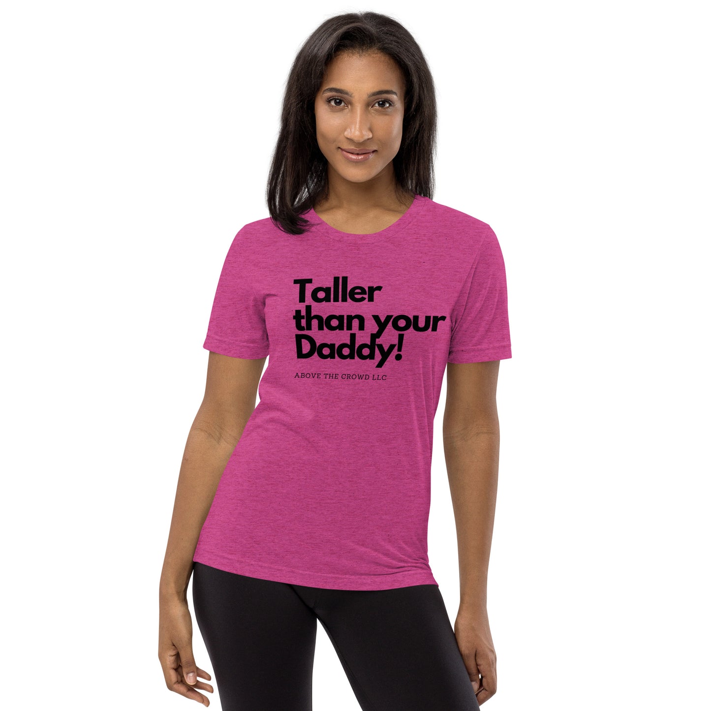 Taller Than Your Daddy T-shirt